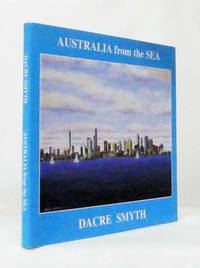 Australia from the Sea. A Thirteenth Book of Paintings , Poetry and Prose