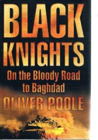 Black Knights: On The Bloody Road To Baghdad