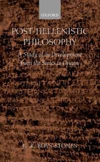 Post-Hellenistic Philosophy: A Study in Its Development from the Stoics to Origen