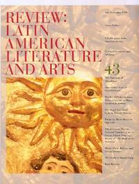 REVIEW: LATIN AMERICAN LITERATURE AND ARTS #43 JULY-DECEMBER 1990 de (Review: Latin American Literature and Arts) [Padre Antonio Vierira, Gregorio de Matos, Catalina de Erauso, Juan Ruiz de Alarcon, Mateo Rosas de Oquendo, Alvaro Mutis, Manuel Puig, Julio Ortega, Gregory Rabassa, Pedro Lasarte, Alfred Mac Adam,  et al] - 1990