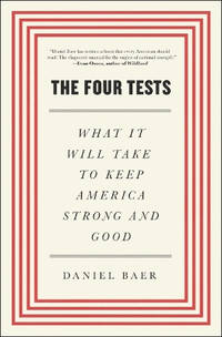 The Four Tests: What It Will Take to Keep America Strong and Good