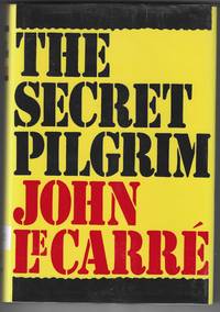 The Secret Pilgrim by John Le Carre