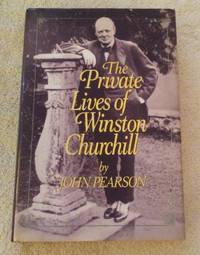 THE PRIVATE LIVES OF WINSTON CHURCHILL by John Pearson - First US - 1976 - from Vancouver Bookseller (SKU: 545)
