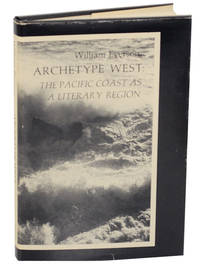 Archetype West: The Pacific Coast A Literary Region