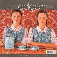 Selvedge Magazine : Issue 12 : The Voyage Issue by Polly Leonard (editor) - 2006