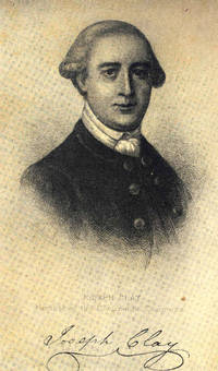 Letters of Joseph Clay, Merchant of Savannah, 1776-1793, and a List of Ships and Vessels Entered...