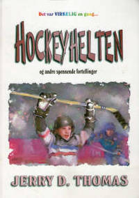 Hockeyhelten og andre spennende fortellinger