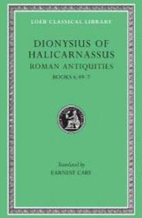 image of Dionysius of Halicarnassus: Roman Antiquities: Volume IV. Books 6.49-7 (Loeb Classical Library No. 364)