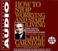 How to Stop Worrying and Start Living by Dale Carnegie - 1999-09-03