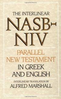 Interlinear Nasb-Niv: Parallel New Testament in Greek and English