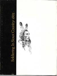 image of Soldiering in Sioux Country: 1865