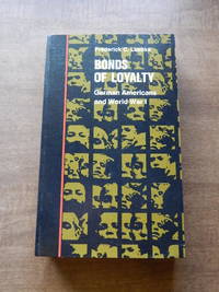 Bonds of Loyalty: German-Americans and World War I