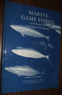 Marine Game Fishes of the Pacific Coast from Alaska to the Equator