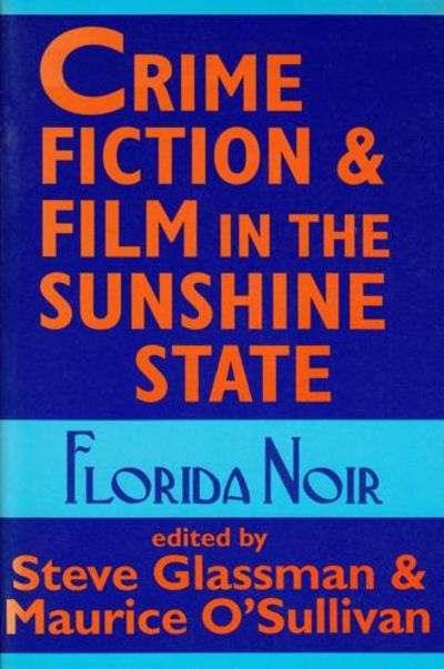 Crime Fiction & Film in the Sunshine State:…
