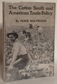 cover of The Cotton South and American Trade Policy.