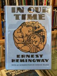 In Our Time: Stories By Ernest Hemingway by Hemingway, Ernest - 1930