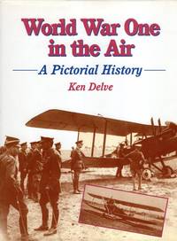 World War One in the Air: A Pictorial History Crowood Aviation
