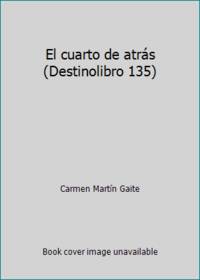 El cuarto de atrás (Destinolibro 135)