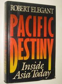 Pacific Destiny : Inside Asia Today