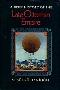 cover of A Brief History Of The Late Ottoman Empire