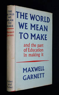 cover of The World We Mean to Make - and the part of Education in making it.