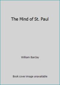 The Mind of St. Paul by William Barclay - 1975