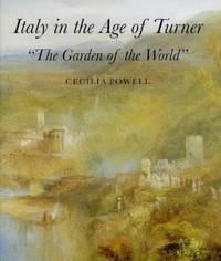 Italy in the Age of Turner: "The Garden of the World