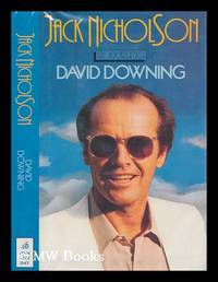 Jack Nicholson : a Biography / by David Downing