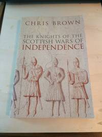 image of The Knights of the Scottish Wars of Independence