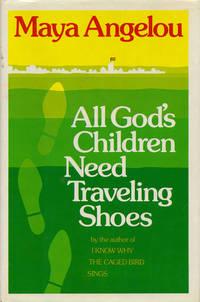 All God&#039;s Children Need Traveling Shoes by Angelou, Maya - 1986