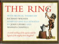 THE RING Music by Richard Wagner / Adapted and Illustrated by John Updike and Warren Chappell by Updike, John - (1964)