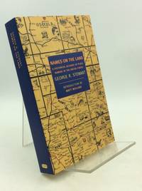 NAMES ON THE LAND: A Historical Account of Place-Naming in the United States