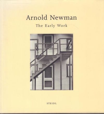 Arnold Newman: The Early Work.