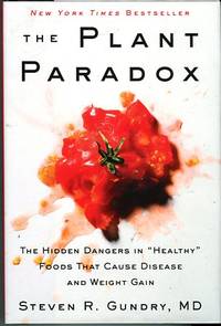 cover of The Plant Paradox: The Hidden Dangers In Healthy Foods That Cause Disease And Weight Gain