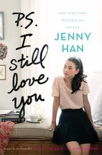 P. S. I Still Love You by Jenny Han - 2017