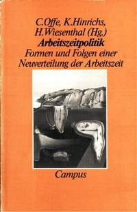 Arbeitszeitpolitik. Formen und Folgen einer…