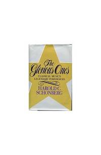 image of The Glorious Ones: Classical Music's Legendary Performers