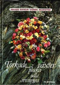 Torkade växter. Plocka, odla, arrangera.