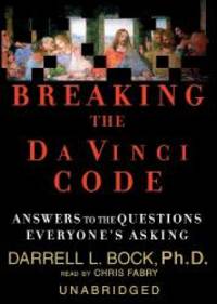 image of Breaking the Da Vinci Code: Answers to the Questions Everyone's Asking