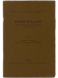 Roger Williams: Marshall Woods Lecture, in Sayles Hall, October 26, 1936 (Brown University Papers XIV [14]) [with] Roger Williams in Salem