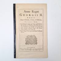 ANNO REGNI GEORGII II. REGIS MAGNÆ BRITANNIÆ, FRANCIÆ & HIBERNIÆ, VICESIMO [...]