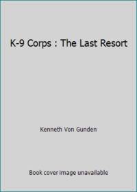 K-9 Corps : The Last Resort