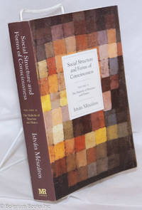 Social Structure and Forms of Conciousness, Volume 2: The Dialectic of Structure and History by MÃ©szÃ¡ros, IstvÃ¡n - 2011