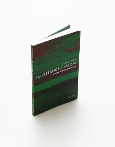 POSTSTRUCTURALISM: A Very Short Introduction.