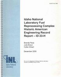cover of IDAHO NATIONAL LABORATORY FUEL REPROCESSING COMPLEX HISTORIC AMERICAN ENGINEERING RECORD REPORT - ID-33-H Photographs Written Historical and Descriptive Data INL/EXT-06-11969
