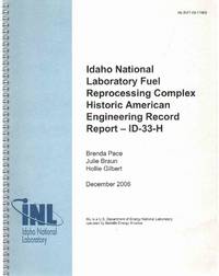 IDAHO NATIONAL LABORATORY FUEL REPROCESSING COMPLEX HISTORIC AMERICAN  ENGINEERING RECORD REPORT...