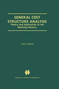 General Cost Structure Analysis : Theory and Application to the Banking Industry