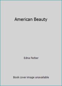 American Beauty by Edna Ferber - 1967