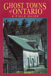 cover of Ghost Towns of Ontario: A Field Guide
