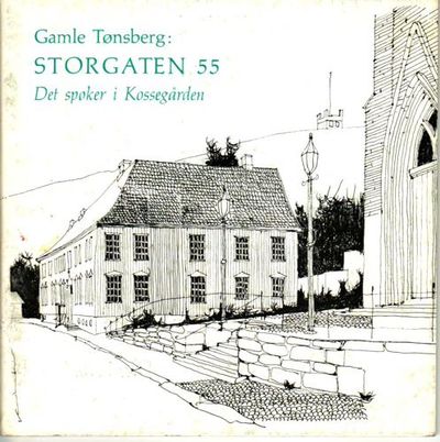 GAMLE TØNSBERG:  Storgaten 55. Det spøker i…